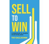 Tim Gallagher Sell to Win (Copertina rigida)