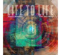Tim Garland & Jason Rebello Life to Life (CD) Album Digipak