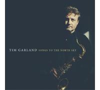 Tim Garland Songs to the North Sky (CD) Album