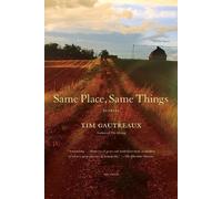 Tim Gautreaux Same Place, Same Things (Tascabile)