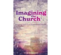 Tim Gibson Imagining the Church (Tascabile)