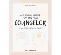 Tim Gorman A Survival Guide For The New Counselor (Tascabile)