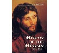 Tim Gray Mission of the Messiah (Tascabile)