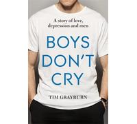 Tim Grayburn Boys Don't Cry (Tascabile)