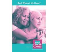 Tim Gumm God, Where's My Hope? (Tascabile) When Cancer Comes