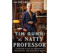 Tim Gunn Tim Gunn: The Natty Professor (Tascabile)