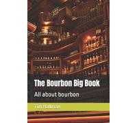 Tim Hallman The Bourbon Big Book (Tascabile)