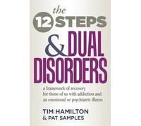 Tim Hamilton The Twelve Steps and Dual Disorders (Tascabile)