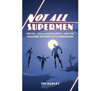 Tim Hanley Not All Supermen (Copertina rigida)