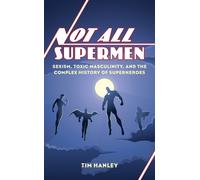 Tim Hanley Not All Supermen (Copertina rigida)