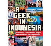 Tim Hannigan A Geek in Indonesia (Tascabile) Tuttle Specials