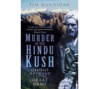 Tim Hannigan Murder in the Hindu Kush (Tascabile)