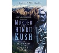 Tim Hannigan Murder in the Hindu Kush (Tascabile)