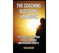 Tim Hanson The Coaching Questions Handbook (Tascabile)