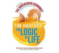 Tim Harford The Logic Of Life (Tascabile)