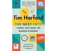 Tim Harford The Next Fifty Things that Made the Modern Economy (Tascabile)