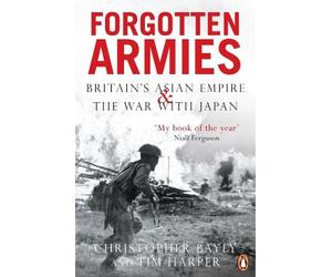 Tim Harper Christopher Bayly Forgotten Armies (Tascabile)