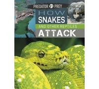 Tim Harris Predator vs Prey: How Snakes and other Reptiles At (Copertina rigida)