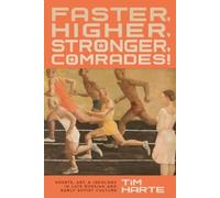 Tim Harte Faster, Higher, Stronger, Comrades (Copertina rigida)