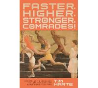 Tim Harte Faster, Higher, Stronger, Comrades (Copertina rigida)