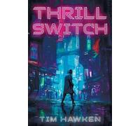 Tim Hawken Thrill Switch (Tascabile)