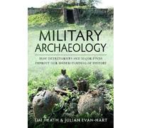 Tim Heath Julian Evan-Hart Military Archaeology (Copertina rigida)