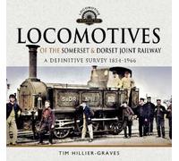 Tim Hillier-Gra Locomotives of the Somerset & Dorset Joint Ra (Copertina rigida)