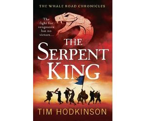 Tim Hodkinson The Serpent King (Tascabile) Whale Road Chronicles