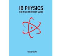 Tim Hoffmann IB Physics - Study and Revision Guide (Tascabile)