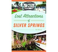 Tim Hollis Lost Attractions of Silver Springs (Tascabile)