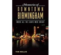 Tim Hollis Memories of Downtown Birmingham (Tascabile)