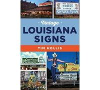 Tim Hollis Vintage Louisiana Signs (Tascabile)