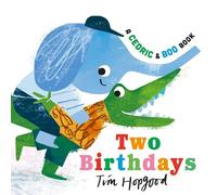 Tim Hopgood A Cedric and Boo Book: Two Birthdays (Copertina rigida)