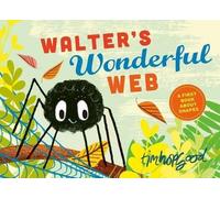 Tim Hopgood Walter's Wonderful Web (Copertina rigida)