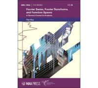 Tim Hsu Fourier Series, Fourier Transforms, and Function Spaces (Tascabile)