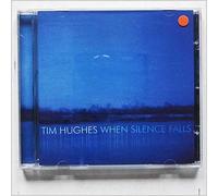 Tim Hughes - When Silence Falls