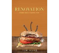 Tim Hurd Renovation: Stories About Starting Over (Tascabile)