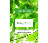 Tim Ingold Being Alive (Tascabile)