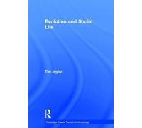 Tim Ingold Evolution and Social Life (Copertina rigida)