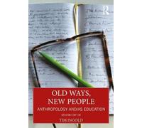 Tim Ingold Old Ways, New People (Tascabile)