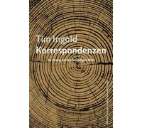Tim Ingold Wern Korrespondenzen: Im Dialog mit der lebendigen (Copertina rigida)