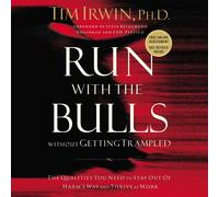 Tim Irwin Run With the Bulls Without Getting Trampled (Tascabile)