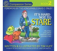 Tim J Huff It's Hard Not to Stare (Tascabile) Compassion