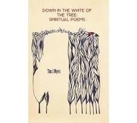Tim J. Myers Down in the White of the Tree (Copertina rigida)