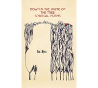Tim J. Myers Down in the White of the Tree (Tascabile)
