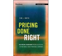 Tim J. Smith Pricing Done Right (Copertina rigida) Bloomberg Financial