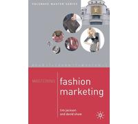 Tim Jackson David Shaw Mastering Fashion Marketing (Tascabile)