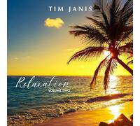 Tim Janis Relaxation Volume II - Serene Sounds for Relaxation, Deep Sleep, Stress Relief, Sleep CD Nature Sounds, Spa Music, Yoga Meditation Music, Audio for Restful Sleep, Songs for a Tranquil Mind