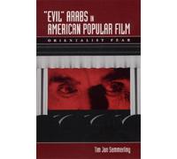 Tim Jon Semmerling Evil Arabs in American Popular Film (Tascabile)