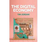 Tim Jordan The Digital Economy (Tascabile)
